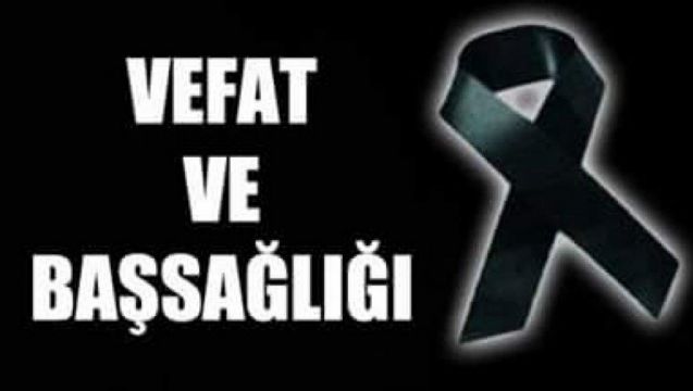 Satı -Çelik- Paklacı Vefat etti